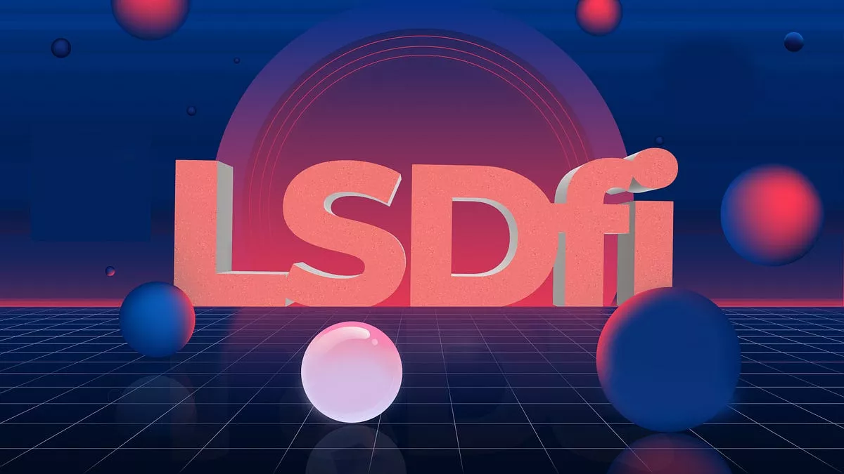 The Rise of LSDfi: Unlocking Capital Efficiency in Decentralized Finance