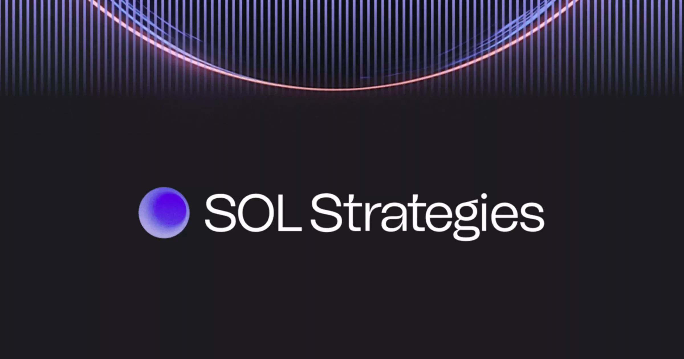 SOL Strategies Bets on Solana with Treasury and Validator Model After Nasdaq Listing