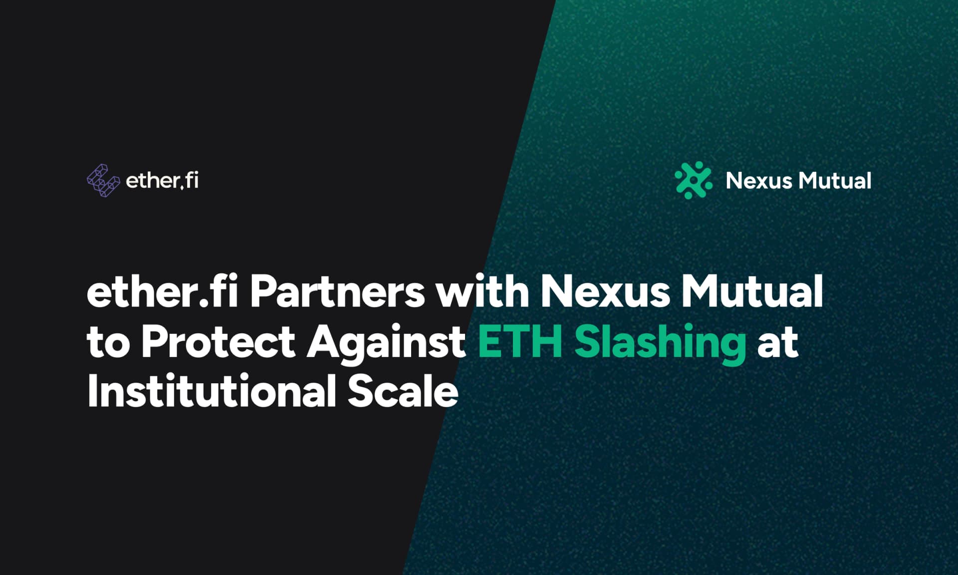 ether.fi Secures Crypto's Largest ETH Slashing Cover with Nexus Mutual